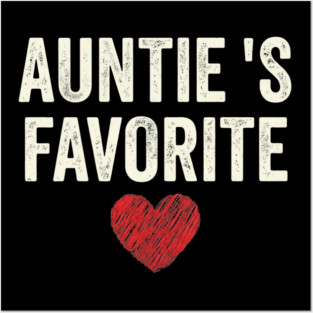Auntie's Favorite Heart Aunt Gift Posters and Art
