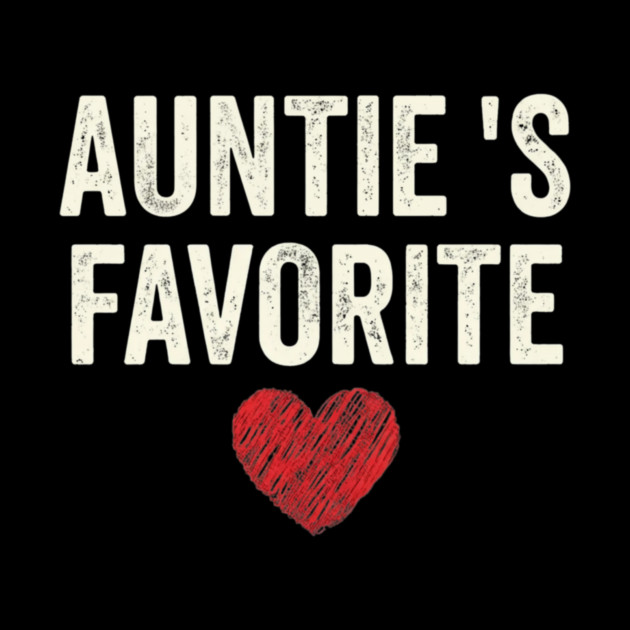Auntie's Favorite Heart Aunt Gift by ArtistTee ⭐⭐⭐⭐⭐