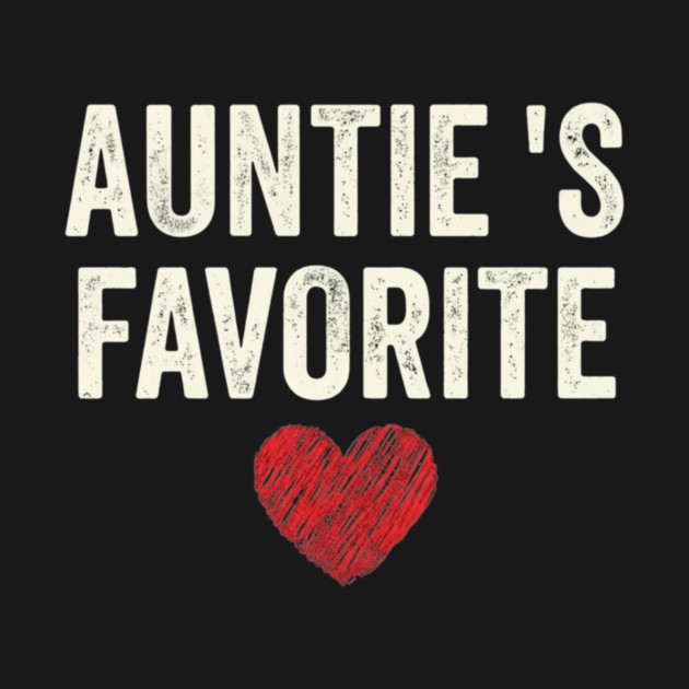 Auntie's Favorite Heart Aunt Gift by ArtistTee ⭐⭐⭐⭐⭐