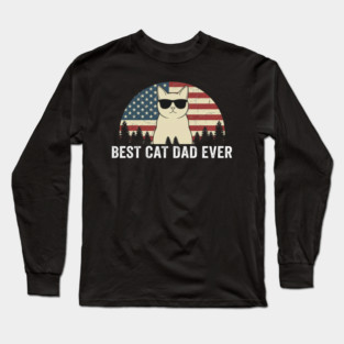 Best Cat Dad Ever Patriotic Cat American Flag Long Sleeve T-Shirt