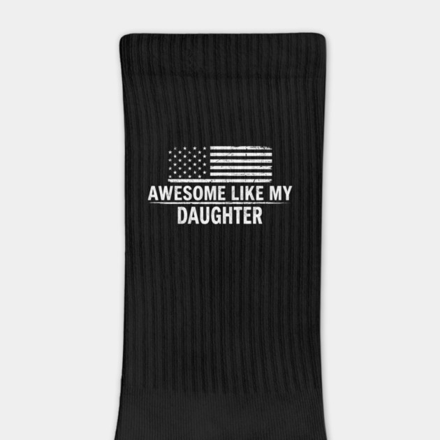 Awesome Like My Daughter American Flag Patriotic by ArtistTee ⭐⭐⭐⭐⭐