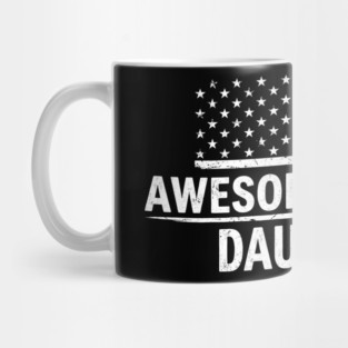 Awesome Like My Daughter American Flag Patriotic Mug