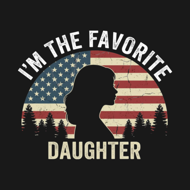 I'm The Favorite Daughter American Pride by ArtistTee ⭐⭐⭐⭐⭐