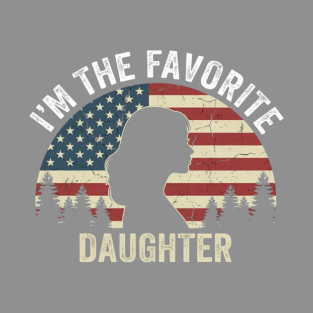 I'm The Favorite Daughter American Pride by ArtistTee ⭐⭐⭐⭐⭐