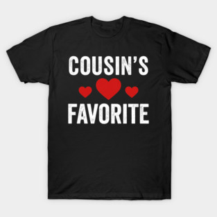 Cousin's Favorite Family Love T-Shirt
