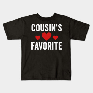 Cousin's Favorite Family Love Kids T-Shirt