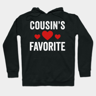 Cousin's Favorite Family Love Hoodie