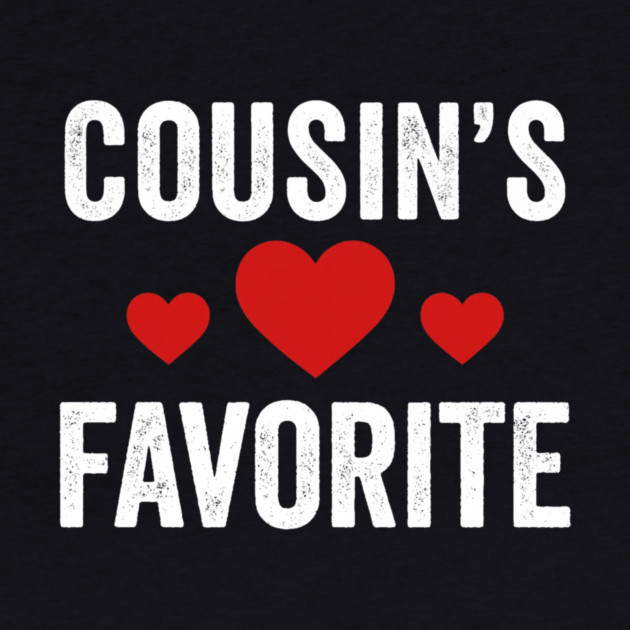 Cousin's Favorite Family Love by ArtistTee ⭐⭐⭐⭐⭐