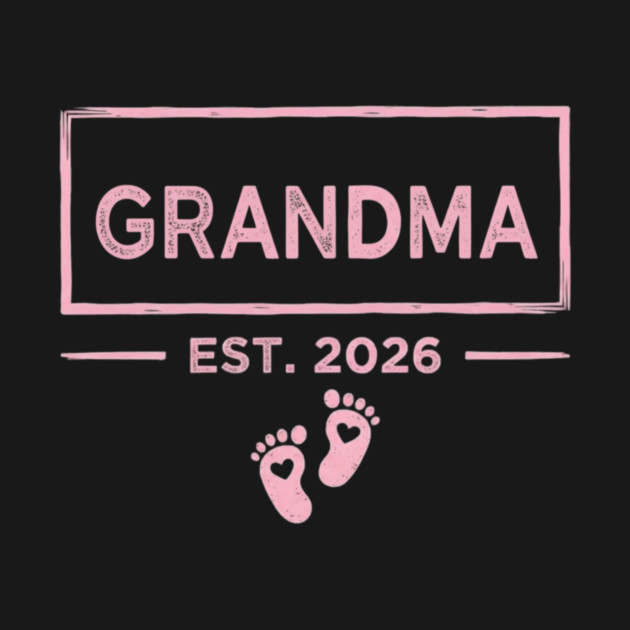 Grandma Est. 2026 Expecting Grandmother by ArtistTee ⭐⭐⭐⭐⭐