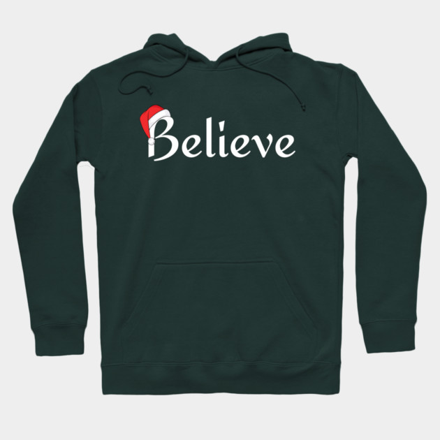 Believe Santa Hat Hoodie by Creatifly Graphic Tees