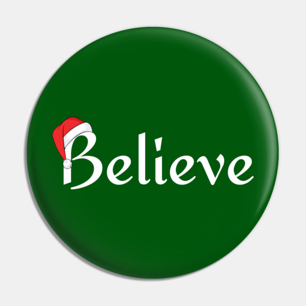 Believe Santa Hat Pin by Creatifly Graphic Tees