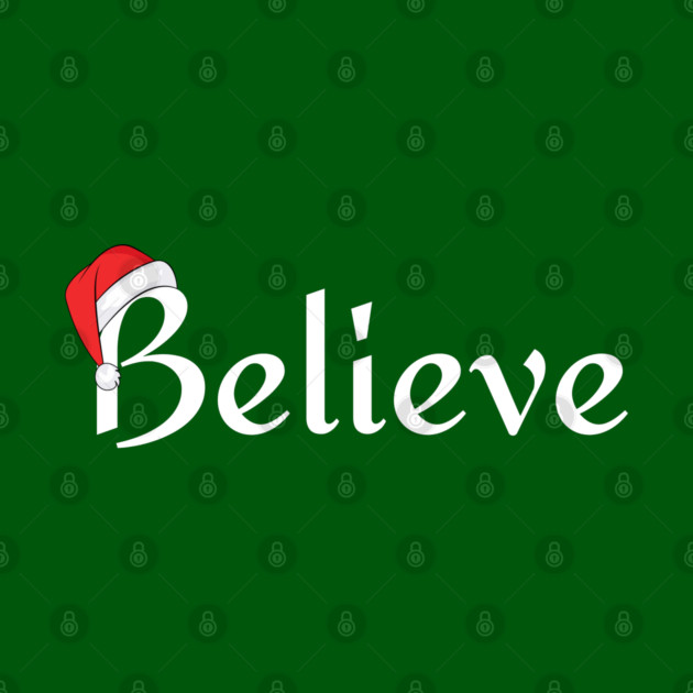 Believe Santa Hat by Creatifly Graphic Tees