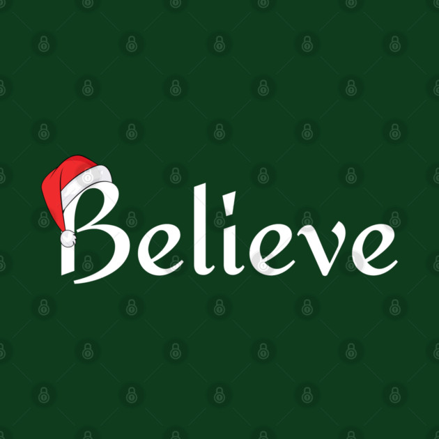 Believe Santa Hat by Creatifly Graphic Tees