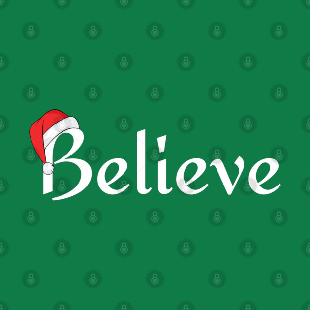 Believe Santa Hat by Creatifly Graphic Tees
