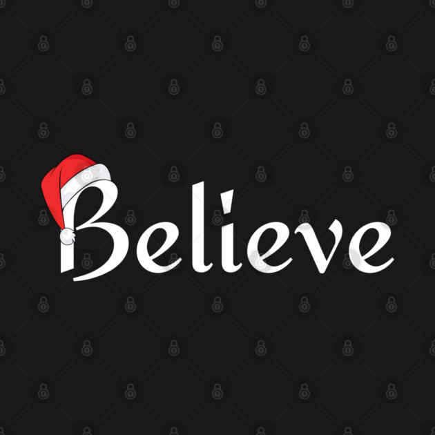Believe Santa Hat by Creatifly Graphic Tees
