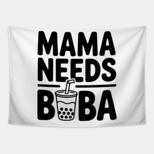 Mama Needs Boba Tapestry