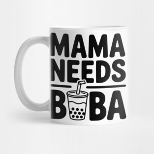 Mama Needs Boba Mug