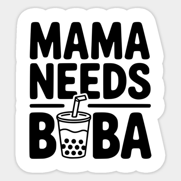 Mama Needs Boba Sticker by Frank Ring