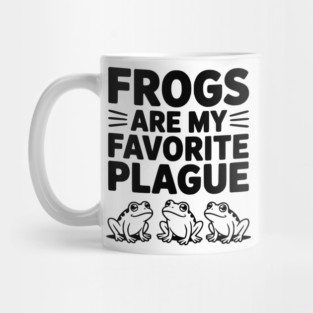 Frogs Are My Favorite Plague Mug