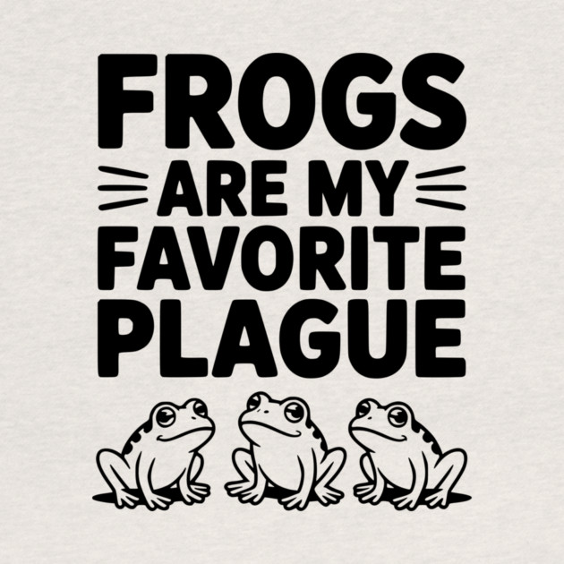 Frogs Are My Favorite Plague by Frank Ring