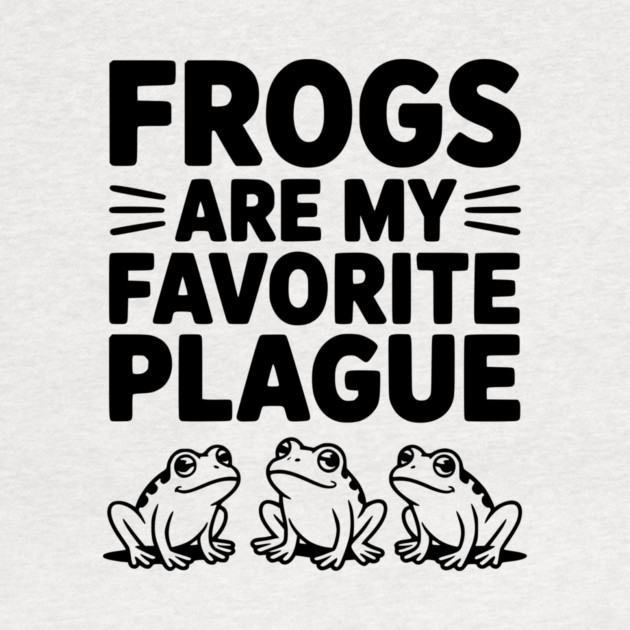 Frogs Are My Favorite Plague by Frank Ring