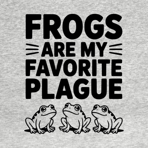 Frogs Are My Favorite Plague by Frank Ring