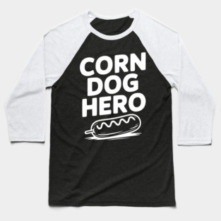 Corn Dog Hero Baseball T-Shirt