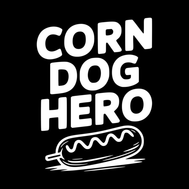 Corn Dog Hero by Frank Ring