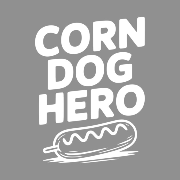Corn Dog Hero by Frank Ring
