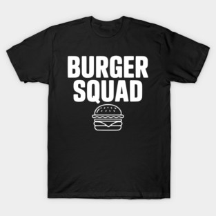 Burger Squad T-Shirt