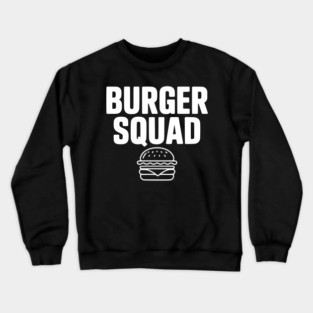 Burger Squad Crewneck Sweatshirt