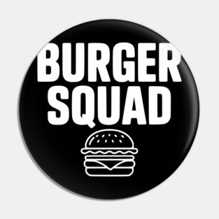 Burger Squad Pin