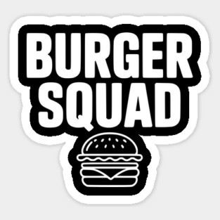 Burger Squad Sticker