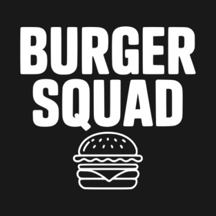 Burger Squad T-Shirt