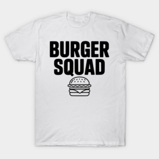 Burger Squad T-Shirt