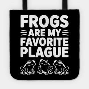 Frogs Are My Favorite Plague Tote