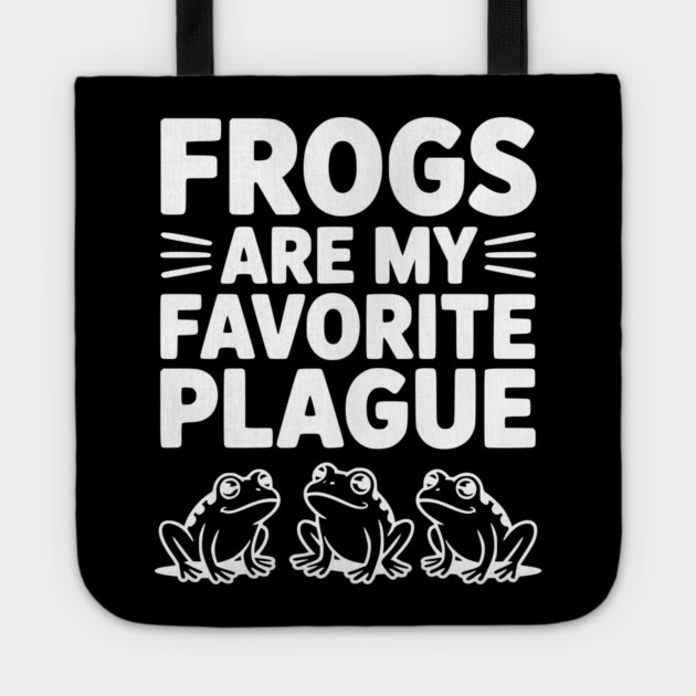 Frogs Are My Favorite Plague Tote by Frank Ring