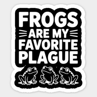 Frogs Are My Favorite Plague Sticker