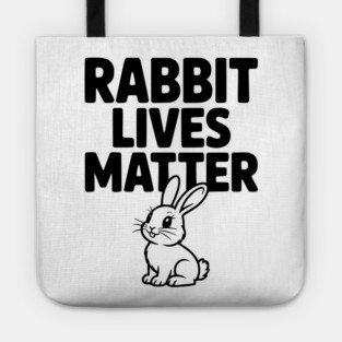 Rabbit Lives Matter Tote