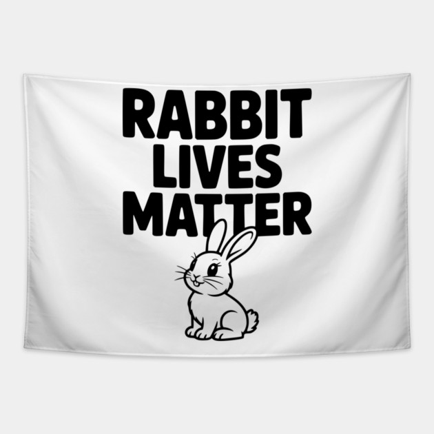 Rabbit Lives Matter Tapestry by Frank Ring