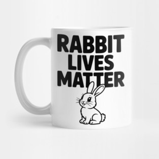 Rabbit Lives Matter Mug