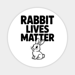 Rabbit Lives Matter Magnet