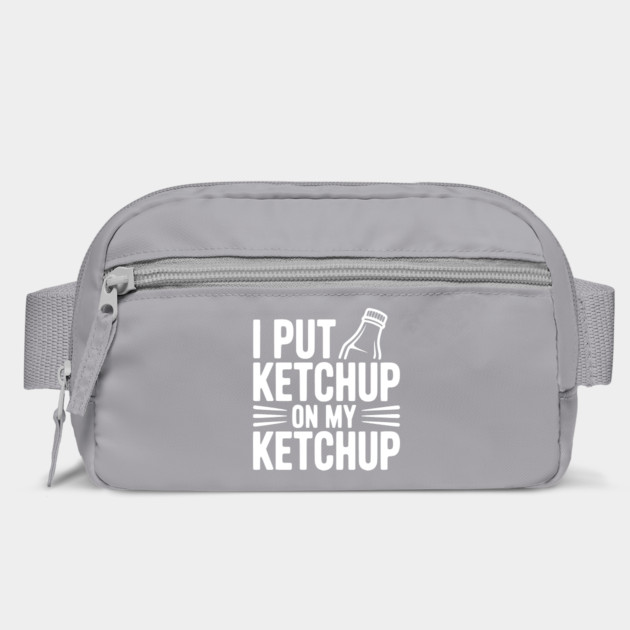 I Put Ketchup on My Ketchup by Frank Ring