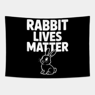 Rabbit Lives Matter Tapestry