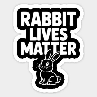 Rabbit Lives Matter Sticker