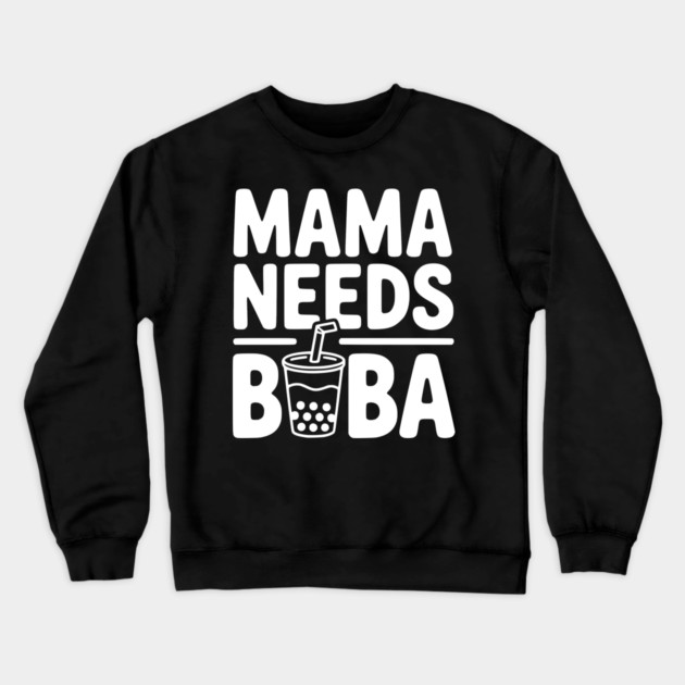 Mama Needs Boba Crewneck Sweatshirt by Frank Ring