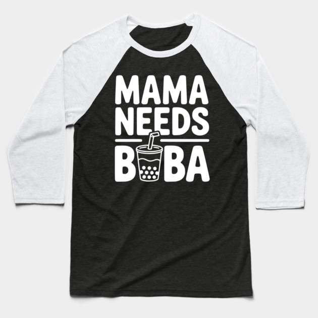 Mama Needs Boba Baseball T-Shirt by Frank Ring