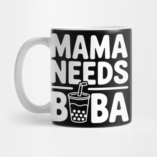 Mama Needs Boba by Frank Ring
