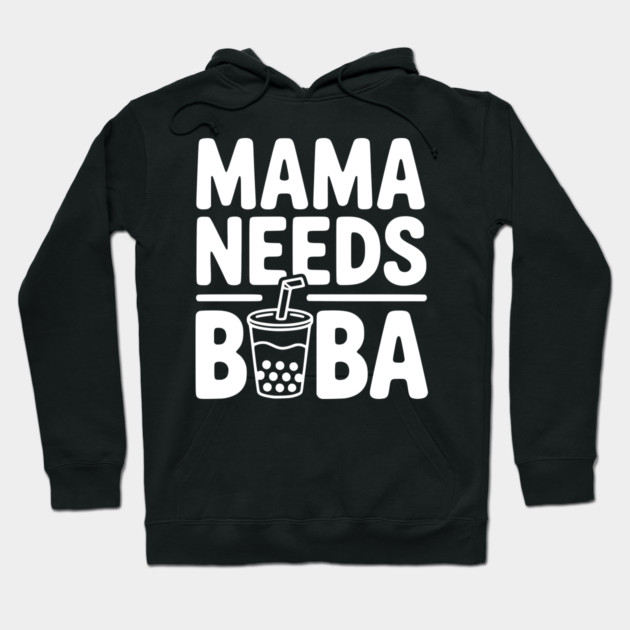 Mama Needs Boba Hoodie by Frank Ring
