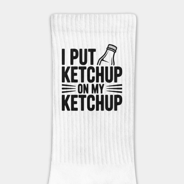 I Put Ketchup on My Ketchup by Frank Ring